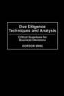 Due Diligence Techniques and Analysis : Critical Questions for Business Decisions - Book