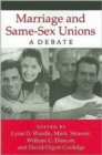 Marriage and Same-Sex Unions : A Debate - Book