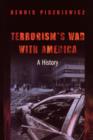 Terrorism's War with America : A History - Book