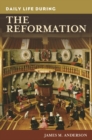 Daily Life during the Reformation - Book