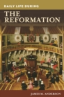 Daily Life during the Reformation - eBook