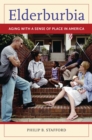 Elderburbia : Aging with a Sense of Place in America - eBook