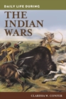 Daily Life during the Indian Wars - Book
