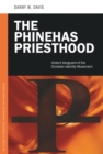 The Phinehas Priesthood : Violent Vanguard of the Christian Identity Movement - eBook