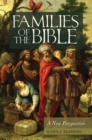 Families of the Bible : A New Perspective - Book