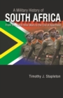 A Military History of South Africa : From the Dutch-Khoi Wars to the End of Apartheid - Book
