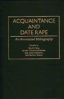 Acquaintance and Date Rape : An Annotated Bibliography - eBook