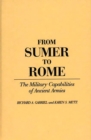 From Sumer to Rome : The Military Capabilities of Ancient Armies - eBook