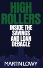 High Rollers : Inside the Savings and Loan Debacle - eBook