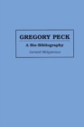 Gregory Peck : A Bio-Bibliography - eBook