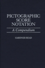 Pictographic Score Notation : A Compendium - eBook