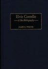Elvis Costello: A Bio-Bibliography - James E. Perone