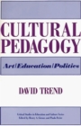 Cultural Pedagogy : Art/Education/Politics - eBook