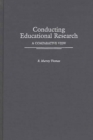 Conducting Educational Research : A Comparative View - eBook