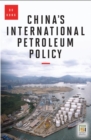 China's International Petroleum Policy - Book