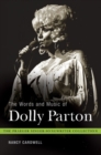 The Words and Music of Dolly Parton : Getting to Know Country's "Iron Butterfly" - Book
