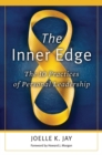 The Inner Edge : The 10 Practices of Personal Leadership - Book