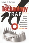 The Technology Trap : Where Human Error and Malevolence Meet Powerful Technologies - eBook