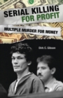 Serial Killing for Profit : Multiple Murder for Money - eBook