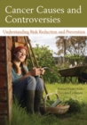 Cancer Causes and Controversies : Understanding Risk Reduction and Prevention - eBook
