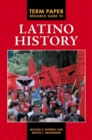 Term Paper Resource Guide to Latino History - Book