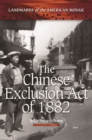 The Chinese Exclusion Act of 1882 - Book