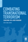 Combating Transnational Terrorism : Searching for a New Paradigm - Book