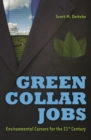 Green Collar Jobs : Environmental Careers for the 21st Century - Book