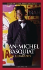 Jean-Michel Basquiat : A Biography - Book