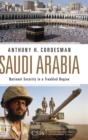 Saudi Arabia : National Security in a Troubled Region - Book