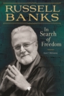 Russell Banks : In Search of Freedom - Book