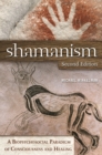 Shamanism : A Biopsychosocial Paradigm of Consciousness and Healing - eBook