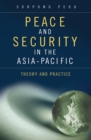 Peace and Security in the Asia-Pacific : Theory and Practice - eBook