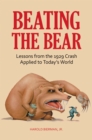Beating the Bear : Lessons from the 1929 Crash Applied to Today's World - eBook