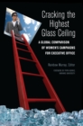 Cracking the Highest Glass Ceiling : A Global Comparison of Women's Campaigns for Executive Office - Norris Pippa Norris