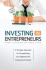 Investing in Entrepreneurs : A Strategic Approach for Strengthening Your Regional and Community Economy - Book