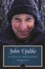 John Updike : A Critical Biography - Book