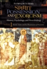 Spirit Possession and Exorcism : History, Psychology, and Neurobiology [2 volumes] - Book
