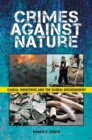 Crimes Against Nature : Illegal Industries and the Global Environment - eBook