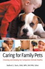 Caring for Family Pets : Choosing and Keeping Our Companion Animals Healthy - Book
