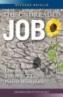 The Undreaded Job : Learning to Thrive in a Less-than-Perfect Workplace - Book