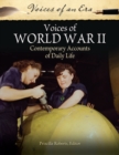 Voices of World War II : Contemporary Accounts of Daily Life - Book