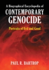 A Biographical Encyclopedia of Contemporary Genocide : Portraits of Evil and Good - Book
