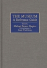 The Museum : A Reference Guide - eBook