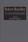 Robert Benchley : An Annotated Bibliography - eBook