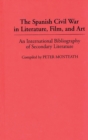 The Spanish Civil War in Literature, Film, and Art : An International Bibliography of Secondary Literature - eBook