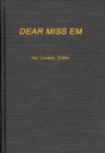 Dear Miss Em : General Eichelberger's War in the Pacific, 1942-1945 - eBook
