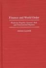 Finance and World Order : Financial Fragility, Systemic Risk, and Transnational Regimes - eBook