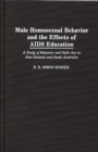 Male Homosexual Behavior and the Effects of AIDS Education : A Study of Behavior and Safer Sex in New Zealand and South Australia - eBook