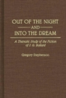 Out of the Night and Into the Dream : Thematic Study of the Fiction of J.G. Ballard - eBook